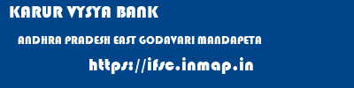 KARUR VYSYA BANK  ANDHRA PRADESH EAST GODAVARI MANDAPETA   ifsc code